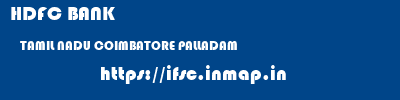 HDFC BANK  TAMIL NADU COIMBATORE PALLADAM   ifsc code